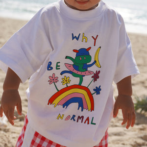 WHY BE NORMAL tee