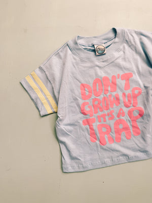 DON’T GROW UP tee ~ sky